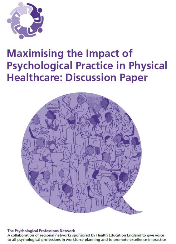 Maximising the Impact of Psychological Practice in Physical Healthcare: Discussion Paper